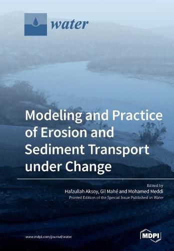 Cover image for Modeling and Practice of Erosion and Sediment Transport under Change