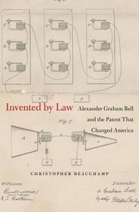 Cover image for Invented by Law: Alexander Graham Bell and the Patent That Changed America