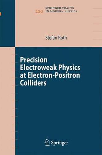 Cover image for Precision Electroweak Physics at Electron-Positron Colliders