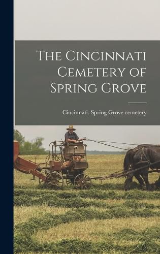 Cover image for The Cincinnati Cemetery of Spring Grove