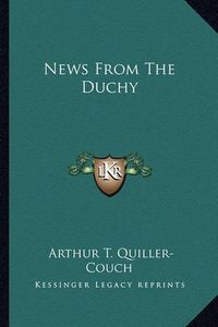 Cover image for News from the Duchy News from the Duchy