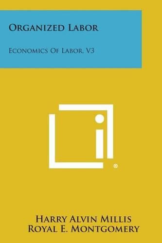 Cover image for Organized Labor: Economics of Labor, V3