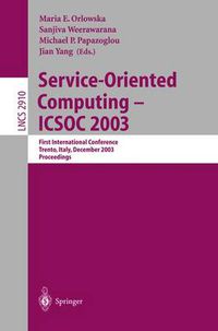 Cover image for Service-Oriented Computing -- ICSOC 2003: First International Conference, Trento, Italy, December 15-18, 2003, Proceedings