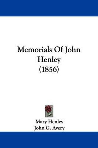 Cover image for Memorials Of John Henley (1856)