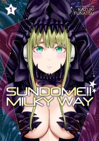 Cover image for Sundome!! Milky Way Vol. 1