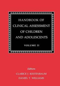 Cover image for Handbook of Clinical Assessment of Children and Adolescents (Vol. 2)