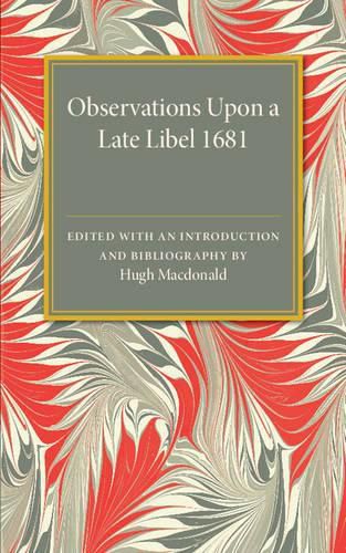 Observations Upon a Late Libel: Called a Letter from a Person of Quality to his Friend, Concerning the King's Declaration