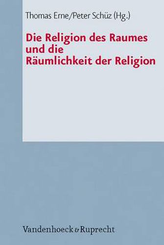 Cover image for Die Religion Des Raumes Und Die Raumlichkeit Der Religion