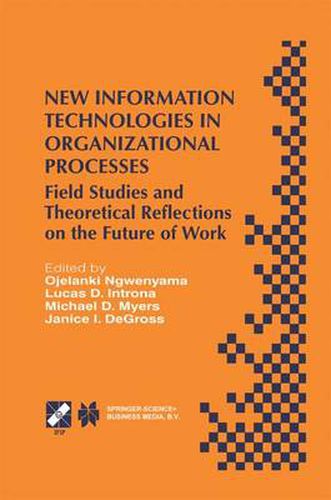 Cover image for New Information Technologies in Organizational Processes: Field Studies and Theoretical Reflections on the Future of Work