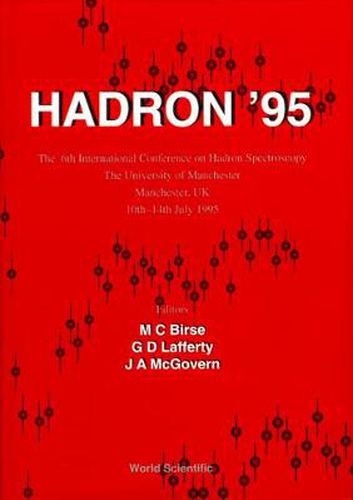 Cover image for Hadron '95 - Proceedings Of The 6th International Conference On Hadron Spectroscopy
