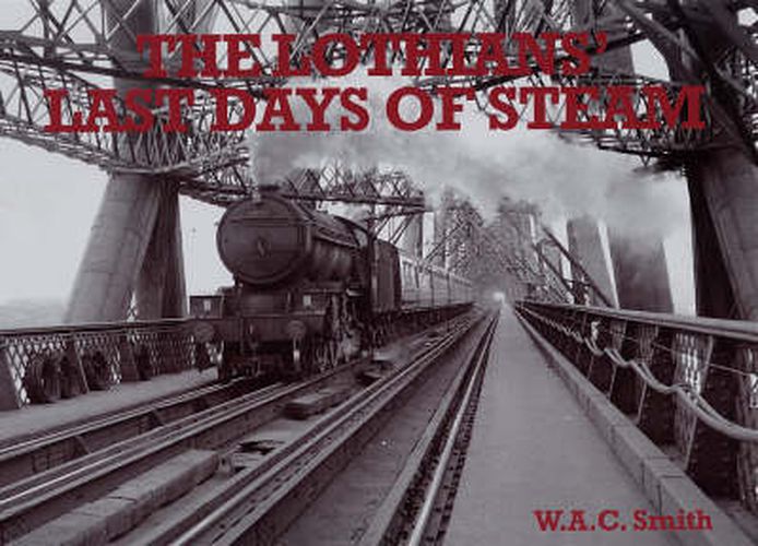 Cover image for The Lothians' Last Days of Steam