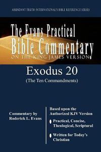 Cover image for Exodus 20 (The Ten Commandments): The Evans Practical Bible Commentary