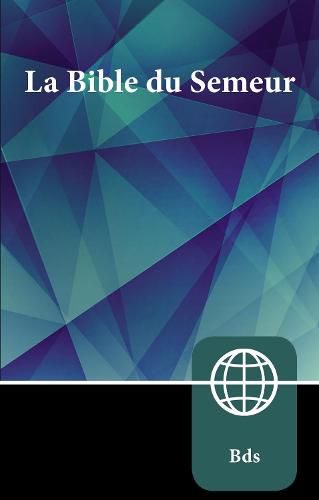 Cover image for Semeur, French Bible, Paperback: La Sainte Bible Version Semeur