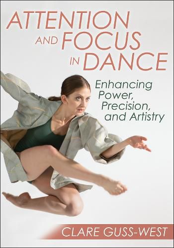 Cover image for Attention and Focus in Dance: Enhancing Power, Precision, and Artistry