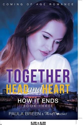 Cover image for Together Head and Heart - How it Ends (Book 3) Coming of Age Romance