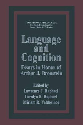 Language and Cognition: Essays in Honor of Arthur J. Bronstein