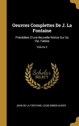 Cover image for Oeuvres Complettes De J. La Fontaine