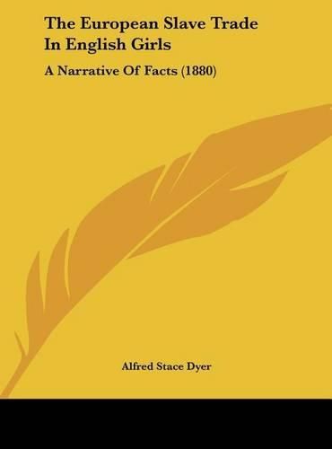 Cover image for The European Slave Trade in English Girls: A Narrative of Facts (1880)