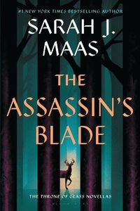 Cover image for The Assassin's Blade: The Throne of Glass Prequel Novellas