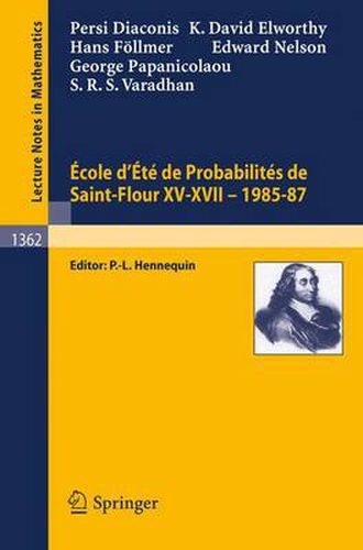 Cover image for Ecole d'Ete de Probabilites de Saint-Flour XV-XVII, 1985-87