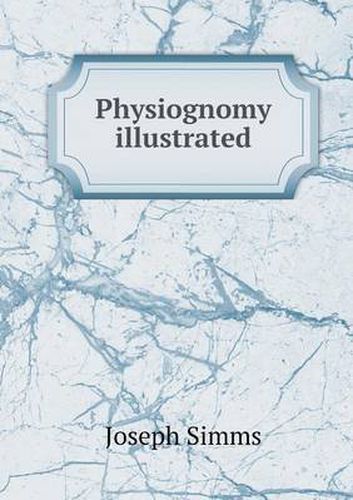 Cover image for Physiognomy illustrated