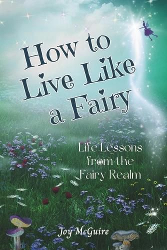 Cover image for How to Live Like a Fairy