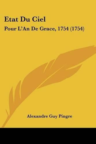 Etat Du Ciel: Pour L'An de Grace, 1754 (1754)