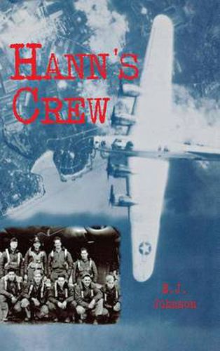 Cover image for Hann's Crew: 490th Bomb Group of the Mighty 8th Air Force