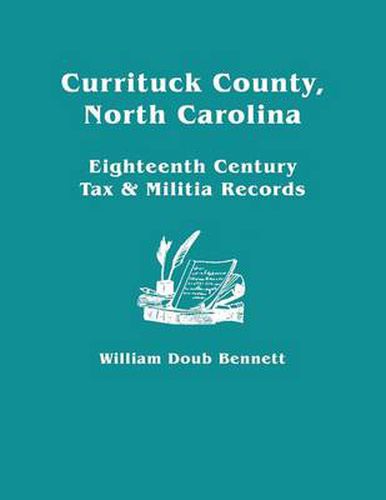 Cover image for Currituck County, North Carolina Eighteenth Century Tax & Militia Records