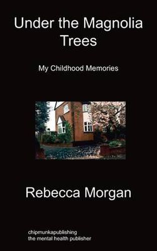 Cover image for Under The Magnolia Trees: My Childhood Memories