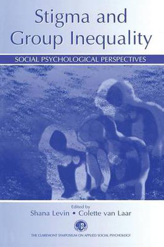 Cover image for Stigma and Group Inequality: Social Psychological Perspectives