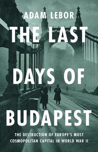 Cover image for The Last Days of Budapest