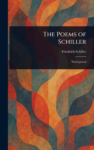 Cover image for The Poems of Schiller