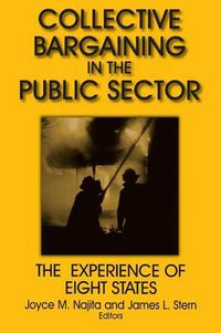 Cover image for Collective Bargaining in the Public Sector: The Experience of Eight States: The Experience of Eight States