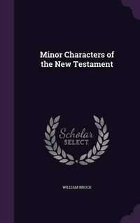 Cover image for Minor Characters of the New Testament