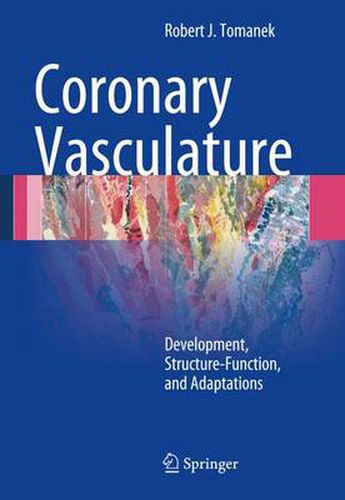 Cover image for Coronary Vasculature: Development, Structure-Function, and Adaptations