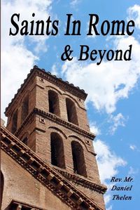 Cover image for Saints In Rome and Beyond