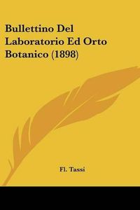 Cover image for Bullettino del Laboratorio Ed Orto Botanico (1898)