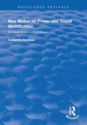 Cover image for Max Weber on Power and Social Stratification: An Interpretation and Critique