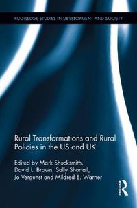 Cover image for Rural Transformations and Rural Policies in the US and UK