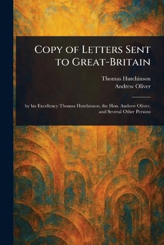 Cover image for Copy of Letters Sent to Great-Britain