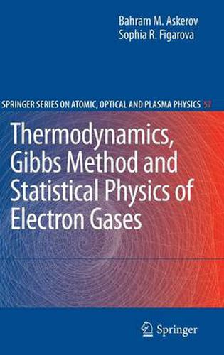 Cover image for Thermodynamics, Gibbs Method and Statistical Physics of Electron Gases