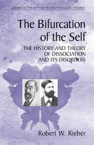 Cover image for The Bifurcation of the Self: The History and Theory of Dissociation and Its Disorders