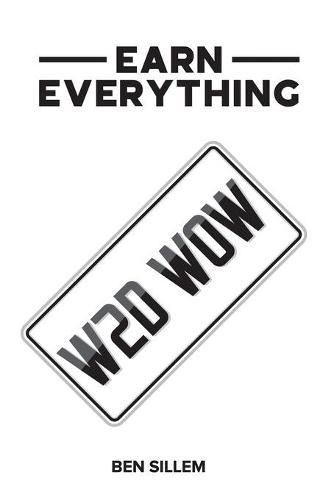 Cover image for Earn Everything: W2d W0w