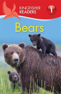 Cover image for Kingfisher Readers: Bears (Level 1: Beginning to Read)