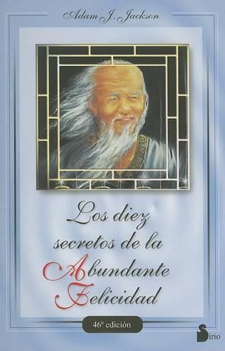 Cover image for Los 10 Secretos de la Abundante Felicidad