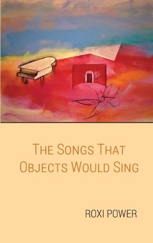 Cover image for The Songs that Objects Would Sing