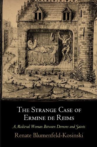 Cover image for The Strange Case of Ermine de Reims: A Medieval Woman Between Demons and Saints