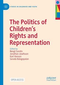 Cover image for The Politics of Children's Rights and Representation