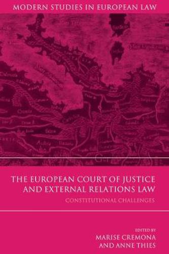 Cover image for The European Court of Justice and External Relations Law: Constitutional Challenges